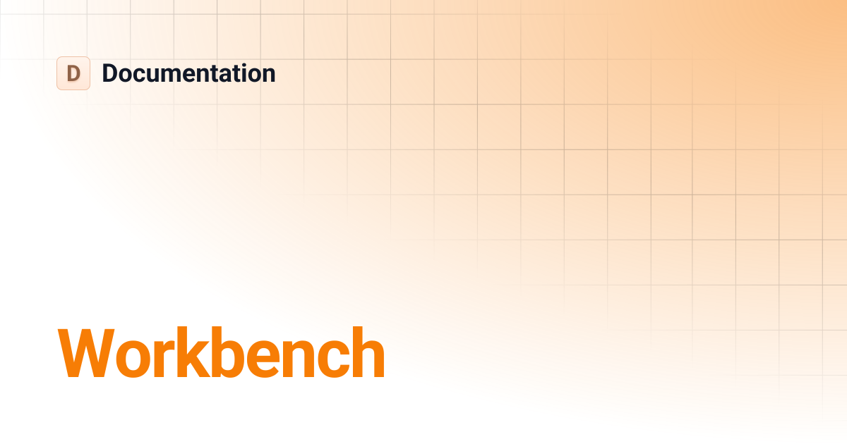 Workbench | Documentation