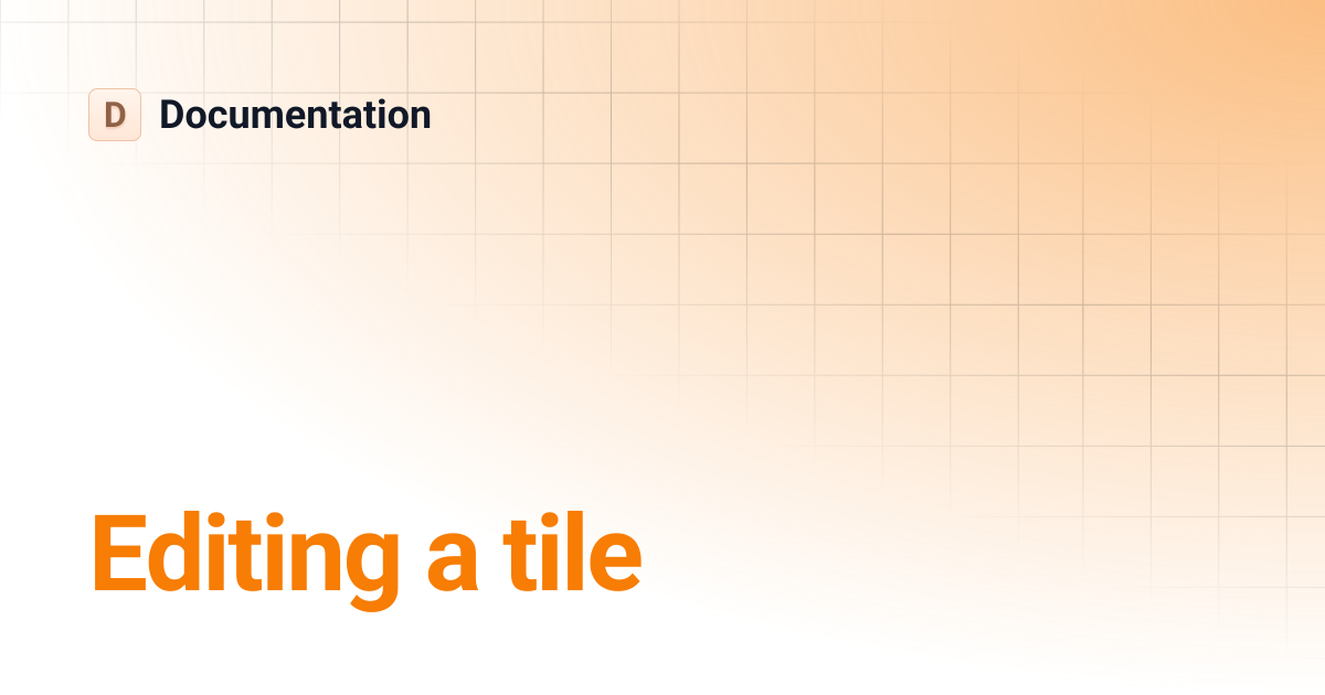 Editing a tile | Documentation